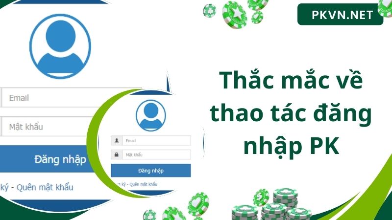 Thắc mắc về thao tác đăng nhập PK