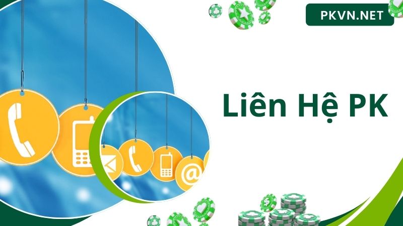 Liên hệ PK cực nhanh qua số Hotline