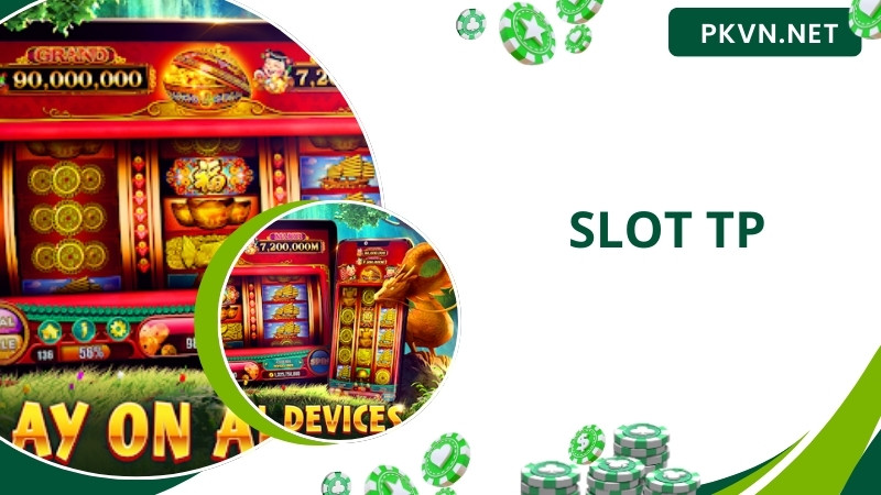 Top Siêu Phẩm Nổ Hũ Có 1-0-2 Tại Sảnh Cược Slot TP 